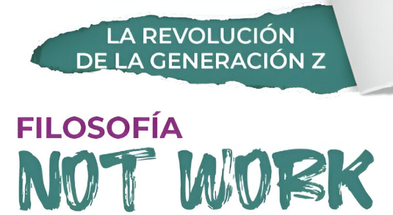Imagen con la frase “La revolución de la Generación Z – Filosofía Not Work”, destacando una propuesta de cambio en el mundo laboral